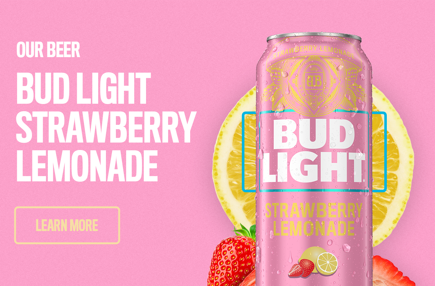 Learn more about our new Bud Light Strawberry Lemonade