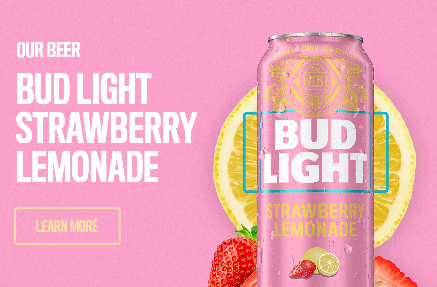 Learn more about our new Bud Light Strawberry Lemonade